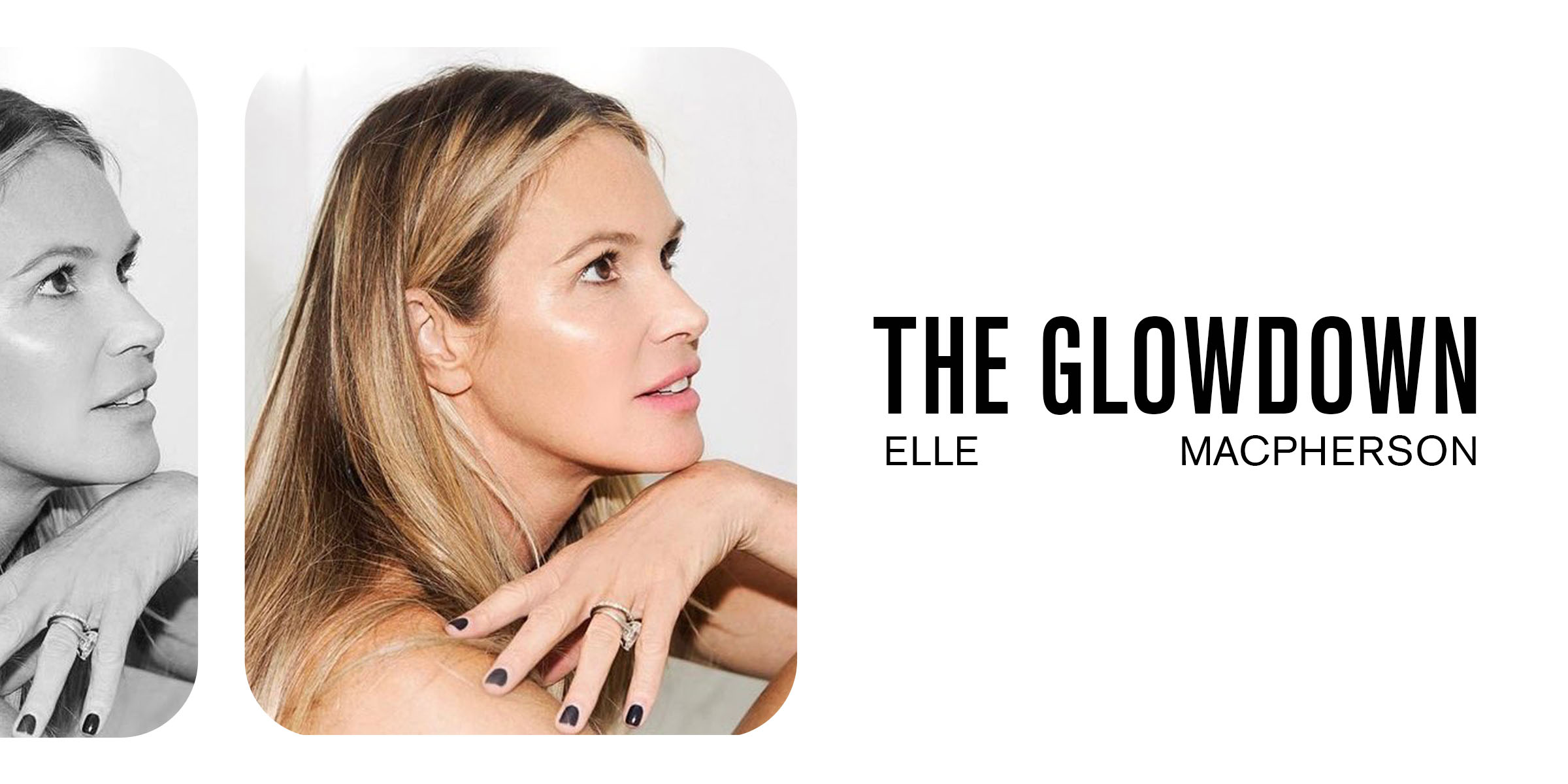 Elle Macpherson Shares Her Supermodel Beauty Secrets | Who What Wear